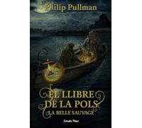 El Llibre de la Pols. La Belle Sauvage: 1 (Biblioteca Philip Pullman)