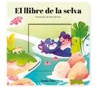 El Llibre De La Selva. Conte Amb Mecanismes