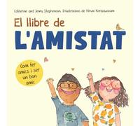 El Llibre de l'Amistat: Com fer amics i ser un bon amic