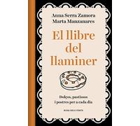 El llibre del llaminer: Dolços, pastissos i postres per a cada dia (Els fogons)