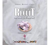 El llibre del recuit: Vida i miracles d'un llevant de taula (QuèViures)