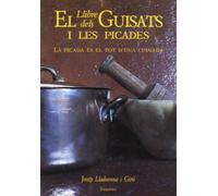 El llibre dels guisats i les picades (LLIBRES DE CUINA)