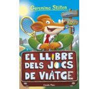 El llibre dels jocs de viatge: 34 (GERONIMO STILTON. ELS GROCS)