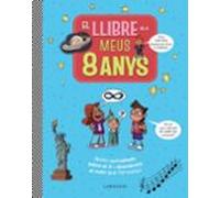El llibre dels meus 8 anys: Aprèn curiositats sobre el 8 i descobreix el món que t'envolta! (LAROUSSE - Infantil / Juvenil - Catalán - A partir de 8 años)
