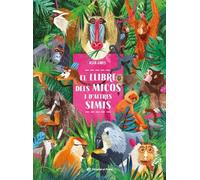 El llibre dels micos i d'altres simis: Llibre de no-ficció imprescindible per conèixer el món dels micos! Per a nens i nenes entre 3 i 8 anys.: 1