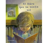 El llibre que se sentia sol (ALBUMES ILUSTRADOS)
