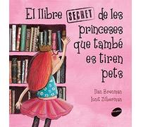 El Llibre Secret De Les Princeses Que També Es Tiren Pets: 34 (Àlbums il·lustrats)