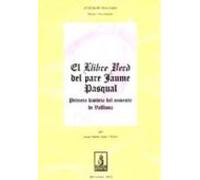El Llibre Verd Del Pare Jaume Pasqual. Primera Historia Del Mones Tir