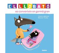 El Llobató es converteix en germà gran (Lobito/Llobato)