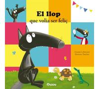 El llop que volia ser feliç (Llop - Els meus grans àlbums)