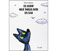 El llop que volia ser un xai: Le loup qui voulait aªtre un mouton (SIN COLECCION)