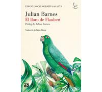 El lloro de Flaubert | Julian Barnes, Nuria Ribera