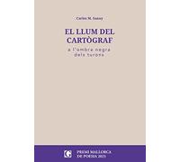 El llum del cartògraf. | Carles M. Sanuy