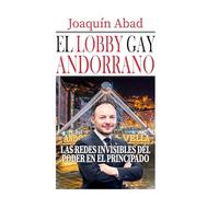 El lobby gay andorrano: Las redes invisibles del poder en El Principado