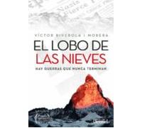 el lobo de las nieves: hay guerras que nunca terminan
