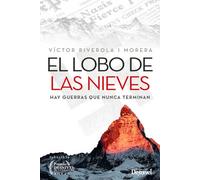 El lobo de las nieves. Hay guerras que nunca terminan (SIN COLECCION)