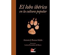 LOBO IBERICO EN LA CULTURA POPULAR, EL | Antonio J. Pestana Salido