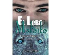 El lobo maldito: Manada de Crimson Lake 2 (Lazos de Sangre: primera edición)