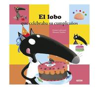 El lobo que celebraba su cumpleaños – Auzou