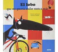 El lobo que no quería andar nunca más