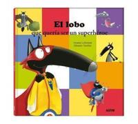 El lobo que quería ser un superhéroe – Idioma español – Auzou