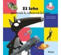 El Lobo Que Tenía La Cabeza En La Luna