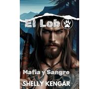 El Lobo Un historia de mafia Serie Mafia y Sangre