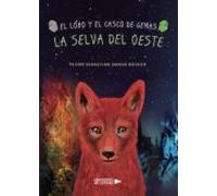 El Lobo Y El Casco De Gemas. La Selva Del Oeste