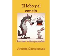 El lobo y el conejo: Para leer a niños pequeños
