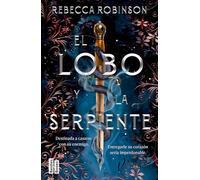 El Lobo Y La Serpiente / The Serpent and the Wolf: 1 (Herencia 1 / Dark Inheritance Trilogy)