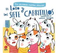 El lobo y los siete cabritillos (Mis primeros cuentos clásicos)