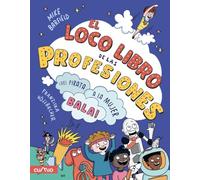 EL LOCO LIBRO DE LAS PROFESIONES (DIVULGATIVA)