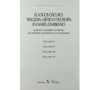 El logos oscuro: Tragedia, mística y filosofía en María Zambrano: 4 (verbum Mayor)