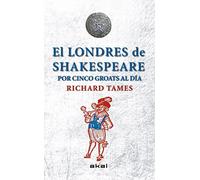 El Londres de Shakespeare con 5 groats al día