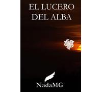 El Lucero del Alba: El Soldado de Dios Parte III