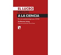 El lucro frente a la ciencia: Por una epistemología pos-COVID: 389 (Investigación y Debate)