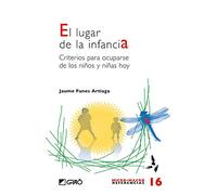 El Lugar De La Infancia: Criterios para ocuparse de los niños y niñas hoy: 016 (Micro-macro Referencias)