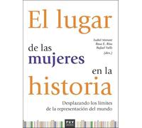 El lugar de las mujeres en la historia: Desplazando los límites de la representación del mundo