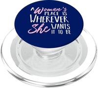 El Lugar de una Mujer está Donde quiera Que esté - Empoderarla PopSockets PopGrip para MagSafe