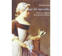 El lugar del espectador: Estética y orígenes de la pintura moderna: 109 (La balsa de la Medusa)