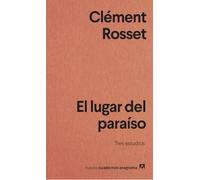 El lugar del paraíso: Tres estudios: 28 (Nuevos cuadernos Anagrama)