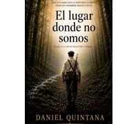 El lugar donde no somos: basada en la vida de Daniel Perez Plazaola: 1