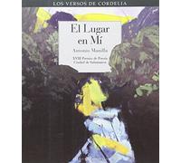 El Lugar En Mí: XVIII Premio de Poesía Ciudad de Salamanca: 24 (Los Versos de Cordelia)