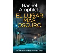 El lugar más oscuro: 10 (Los misterios de la detective Kay Hunter)