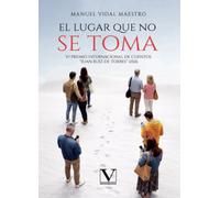 El lugar que no se toma: 1 (Narrativa)