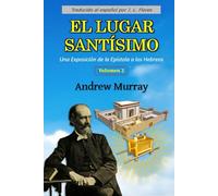 El Lugar Santísimo: Una Exposición de la Epístola a los Hebreos Volumen 2