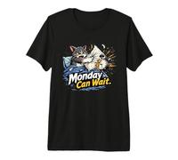 El Lunes Puede Esperar - Despertador de Gatos Camiseta Premium