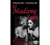 El Madame Safó: Inspirada en hechos reales, una novela sobre la trata de mujeres en la Argentina de 1930
