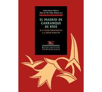 El Madrid de Carranque de Ríos: | Patricia Barrera Velasco, María Del Mar Mañas Martínez