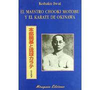 El maestro Chooki Motobu y el karate de Okinawa (Medicinas Blandas)